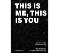 This Is Me, This Is You: Colección fotográfica de Eva Felten – De Gruyter