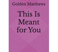 This Is Meant for You