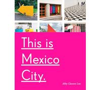This Is Mexico City [Idioma Inglés]