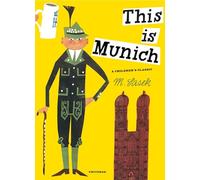 This Is Munich (M. Sasek Serie) [Idioma Inglés]: A Children's Classic