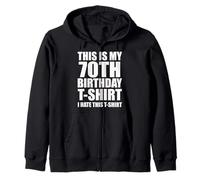 This is my 70th Birthday T-Shirt I Hate This Sudadera con Capucha