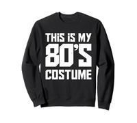 This is My 80s Costume Fancy eighties Party Dress Idea Retro Sudadera