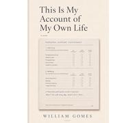 This Is My Account of My Own Life: A Novel