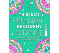 This is my Back Surgery Recovery Activity Book: Funny Post Back Surgery Gift With Coloring Pages, Word Search, Sudoku, and More Puzzles