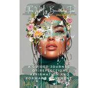 This Is My Becoming Too: A Guided Journal of Reflection, Affirmation and Forward Movement