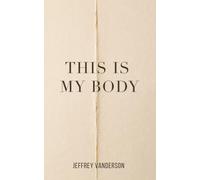 This Is My Body
