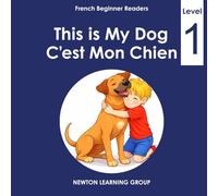 This is My Dog: A Beginner English-French Picture Reader (Newton Learning System)