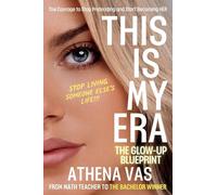 This Is My Era: The Glow Up Blue-Print; The Courage to Stop Pretending & Start Becoming HER: The Glow Up Blue-Print