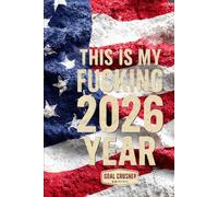 This Is My F*cking 2026 Year! Funny Vintage Motivational Journal&Goal Planner Notebook 108 Lined Pages 6x9: Manifesting My Damn 2026