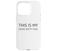 This Is My Going Potty Face Cute Funny Toddler and Seniors Carcasa para iPhone 15 Pro MAX