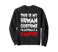 This Is My Human Costume I'm Actually A Vampire Vampiro Sudadera