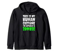This Is My Human Costume I'm Actually A Zombie Halloween Sudadera con Capucha