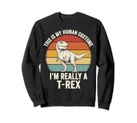 This Is My Human Costume I'm Really A T-Rex Sudadera