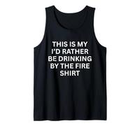 This Is My 'I'D Rather Be Drinking by The Fire Fun Outdoors Camiseta sin Mangas