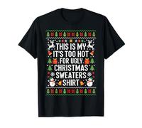 This Is My It's Too Hot For Ugly Christmas Sweater Shirt Camiseta