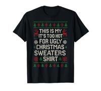 This Is My It's Too Hot For Ugly Christmas Sweater Shirt Camiseta