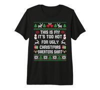 This Is My It's Too Hot For Ugly Christmas Sweater Shirt Camiseta Premium