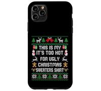 This Is My It's Too Hot For Ugly Christmas Sweater Shirt Carcasa para iPhone 11 Pro MAX