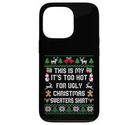 This Is My It's Too Hot For Ugly Christmas Sweater Shirt Carcasa para iPhone 13 Pro