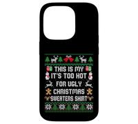 This Is My It's Too Hot For Ugly Christmas Sweater Shirt Carcasa para iPhone 14 Pro