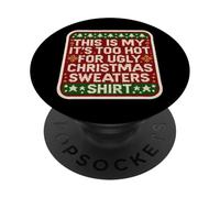This Is My It's Too Hot For Ugly Christmas Sweaters Funny Fun PopSockets PopGrip Adhesivo
