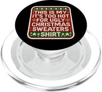 This Is My It's Too Hot For Ugly Christmas Sweaters Funny Fun PopSockets PopGrip para MagSafe