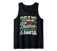 This Is My It's Too Hot For Ugly Christmas Sweaters Holiday Camiseta sin Mangas