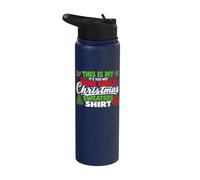 This is My It's Too Hot for Ugly Christmas Sweaters Shirt Stainless Steel Insulated Water Bottle