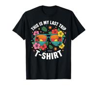 This Is My Last Trip Camiseta Retro Tropical Gafas De Sol Divertida Camiseta