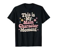 This Is My Main Character Moment Self-Love Bold Vibes Camiseta