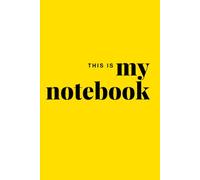 This Is My Notebook: Lined Pages, Drawing Space, Minimal Cover, School Journal, Everyday Writing Notebook