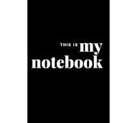 This Is My Notebook: Lined Pages, Drawing Space, Minimal Design, School Journal, Office Notebook