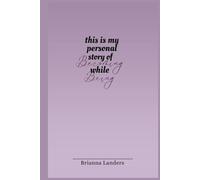 This Is My Personal Story of Becoming While Being