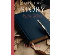 This Is My Story. Growing