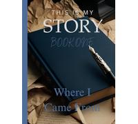 This Is My Story. Where I Came From
