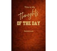 This Is My Thoughts of the Day Notebook: Standard Ruled - 200 Pages - 6x9 Lined Journal for Reflection and Daily Writing