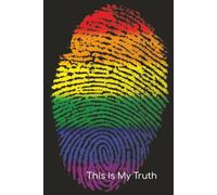 This Is My Truth: A Gay Pride Reflection Journal | LGBTQIA+ Blank Lined Notebook for Personal Growth & Self-Expression | 160 Pages, 6x9