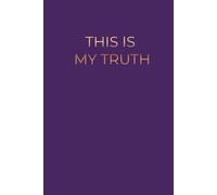 This Is My Truth: A Hardcover Lined Journal for Reflection, Writing & Daily Notes