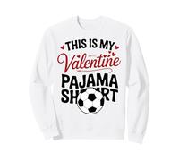 This is My Valentine - Camiseta de Pijama Divertida de fútbol/fútbol Sudadera
