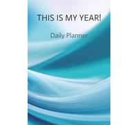 THIS IS MY YEAR! Daily productivity planner
