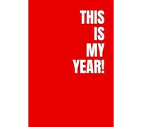 This Is My Year!: Red and White New Year Journal with 150 Lined Pages