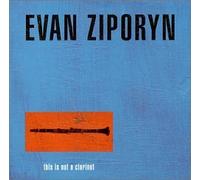 This Is Not a Clarinet by Evan Ziporyn (2001-07-10)