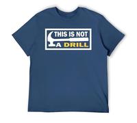 This is Not A Drill Funny Hammer Tool - Camiseta con diseño de carpintería para hombre, Navy-style, L