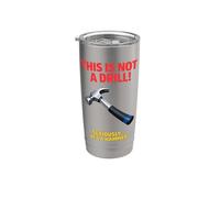 This Is Not A Drill Funny Hammer Tool Juego de palabras Vaso térmico de acero inoxidable de doble pared