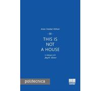 This is not a house (Politecnica)