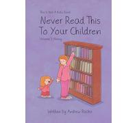This Is Not A Kid's Book - Never Read This To Your Children Volume 3: Heavy