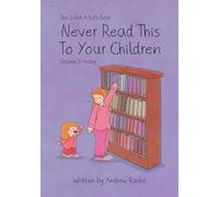 This Is Not A Kid's Book - Never Read This To Your Children Volume 3: Heavy