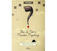 This is not a murder mystery