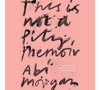 This Is Not A Pity Memoir