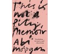 This Is Not A Pity Memoir (ebook)